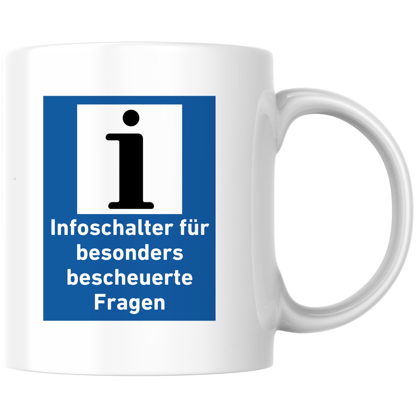 Infoschalter Für Besonders Bescheuerte Fragen Kaffee Tasse