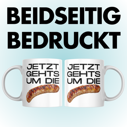 Jetzt Gehts Um Die Wurst Sprichwort Kaffee Tasse