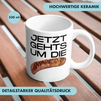 Jetzt Gehts Um Die Wurst Sprichwort Kaffee Tasse
