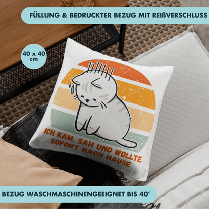 Ich Kam Sah Und Wollte Sofort Nach Hause Katze Deko Kissen