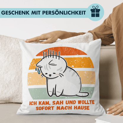 Ich Kam Sah Und Wollte Sofort Nach Hause Katze Deko Kissen