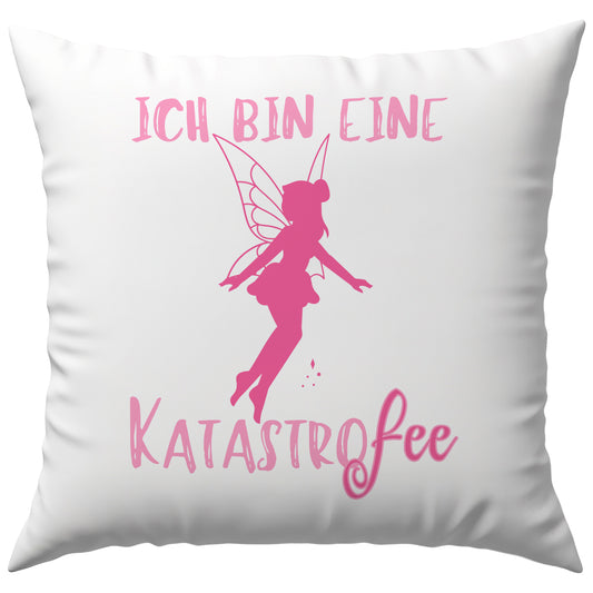 Ich Bin Eine Katastrofee Fee Wortspiel Deko Kissen