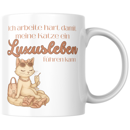 Ich Arbeite Hart Damit Meine Katze Ein Luxusleben Führen Kann Kaffee Tasse