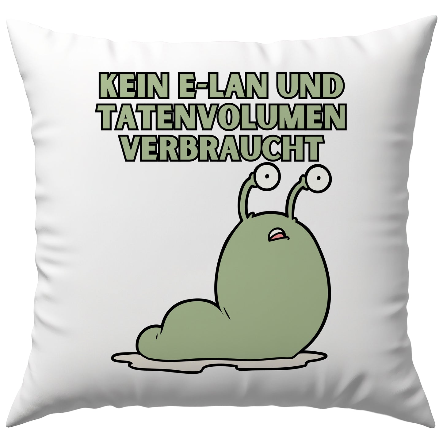 Kein E-LAN Und Tatenvolumen Verbraucht Wortwitz Deko Kissen