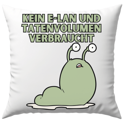Kein E-LAN Und Tatenvolumen Verbraucht Wortwitz Deko Kissen