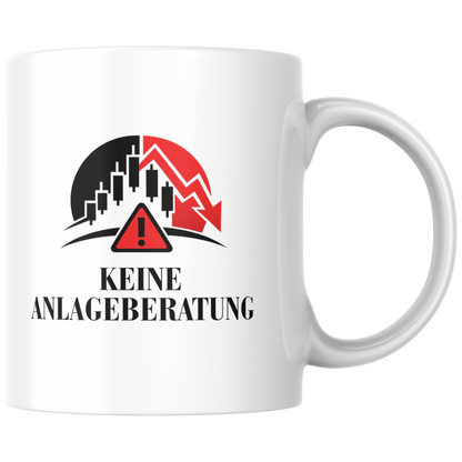 Keine Anlageberatung Trading Finanzen Kaffee Tasse