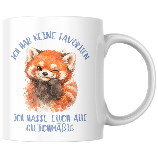 Ich Hab Keine Favoriten Ich Hasse Euch Alle Gleichmäßig Kaffee Tasse