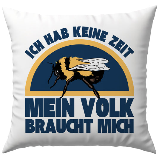 Ich Hab Keine Zeit Mein Volk Braucht Mich Imker Bienen Deko Kissen