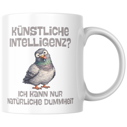 Künstliche Intelligenz? Ich Kann Nur Natürliche Dummheit Kaffee Tasse