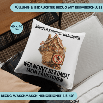 Knusper Knusper Knäuschen Wer Nervt Bekommt Mein Fäustchen Deko Kissen