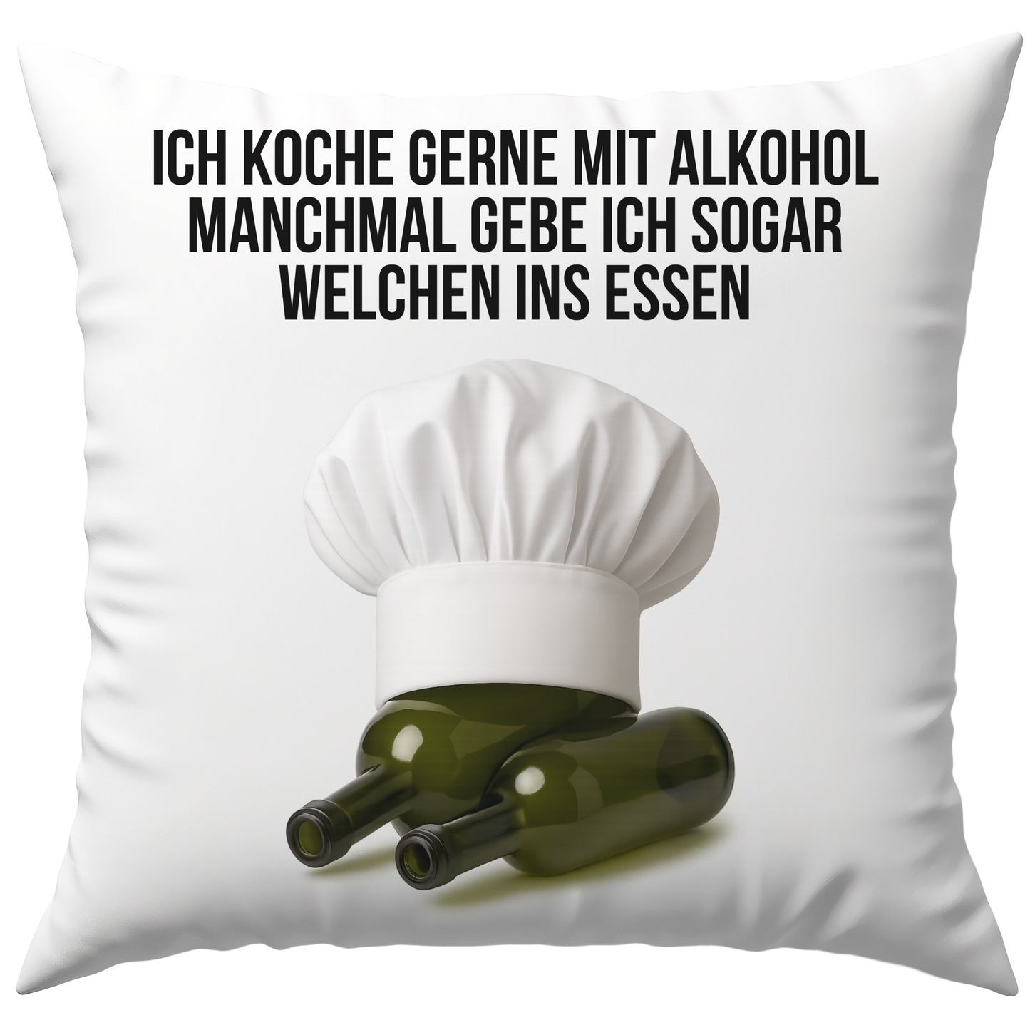 Ich Koche Gerne Mit Alkohol Manchmal Gebe Ich Sogar Welchen Ins Essen Koch Deko Kissen