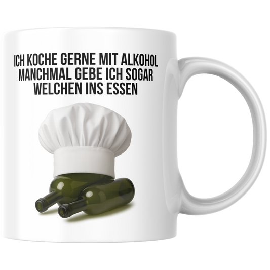 Ich Koche Gerne Mit Alkohol Manchmal Gebe Ich Sogar Welchen Ins Essen Koch Kaffee Tasse