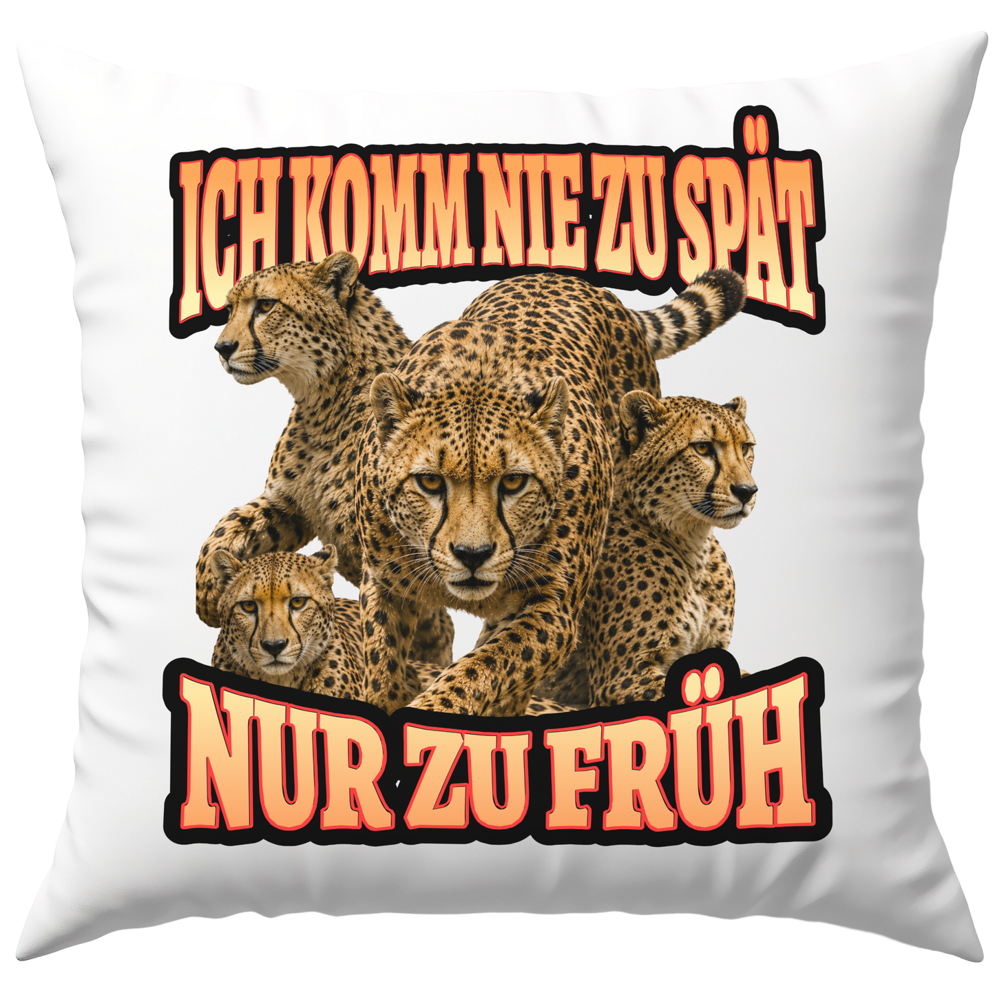 Ich Komm Nie Zu Spät Nur Zu Früh Deko Kissen