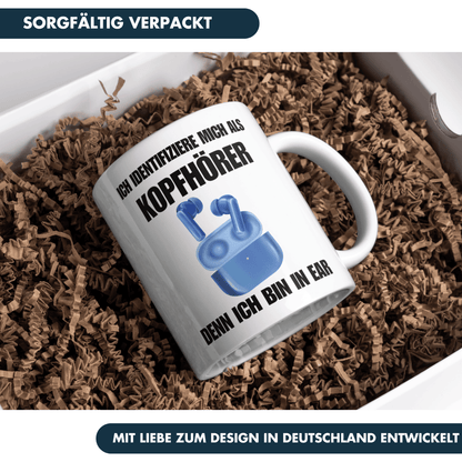 Ich Identifiziere Mich Als Kopfhörer Denn Ich Bin In Ear Kaffee Tasse
