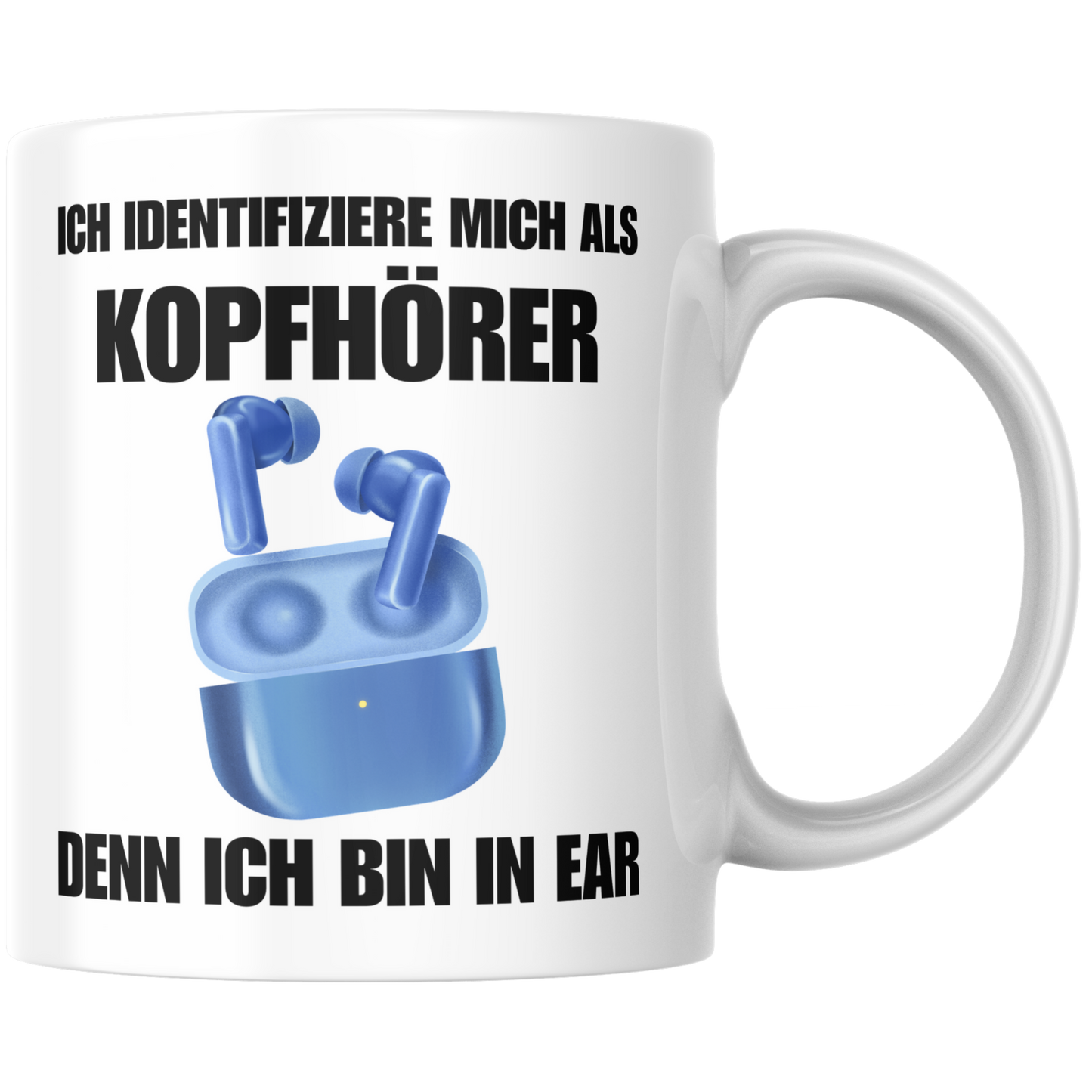 Ich Identifiziere Mich Als Kopfhörer Denn Ich Bin In Ear Kaffee Tasse