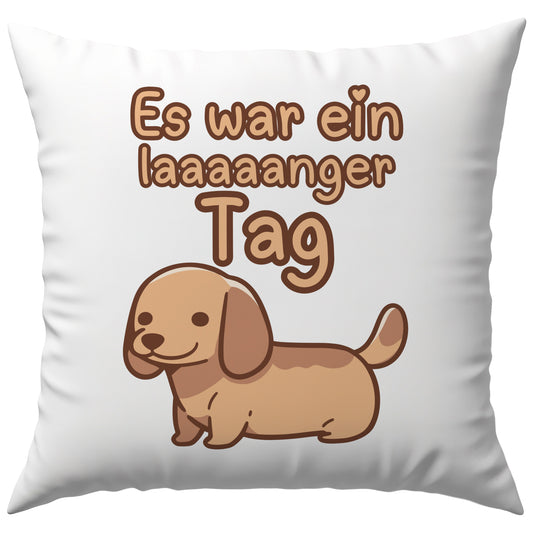 Es War Ein Langer Tag Dackel Deko Kissen