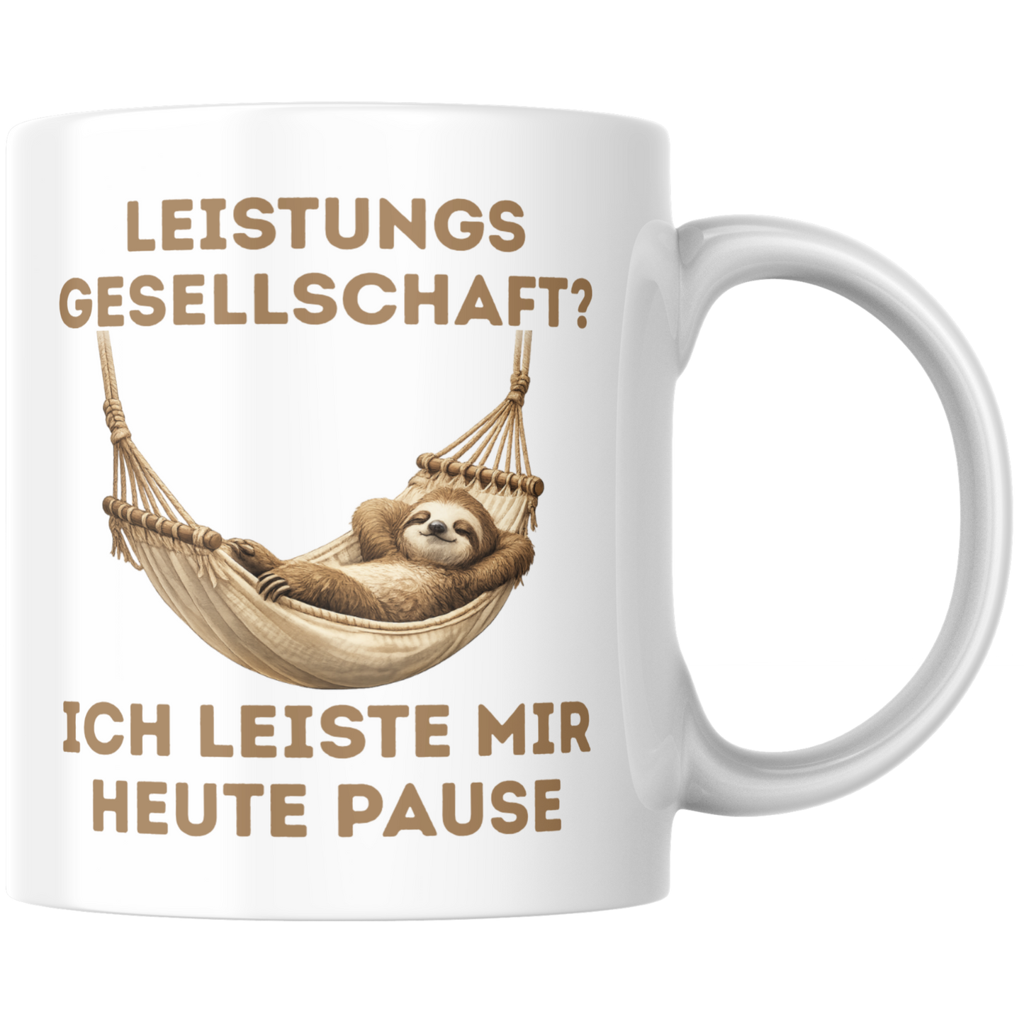 Leistungsgesellschaft? Ich Leiste Mir Heute Pause Faultier Kaffee Tasse