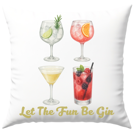 Let The Fun Be Gin Cocktails Deko Kissen