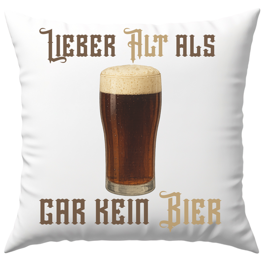 Lieber Alt Als Gar Kein Bier Altbier Deko Kissen