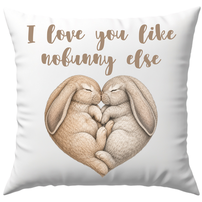 I Love You Like Nobunny Else Liebe Deko Kissen