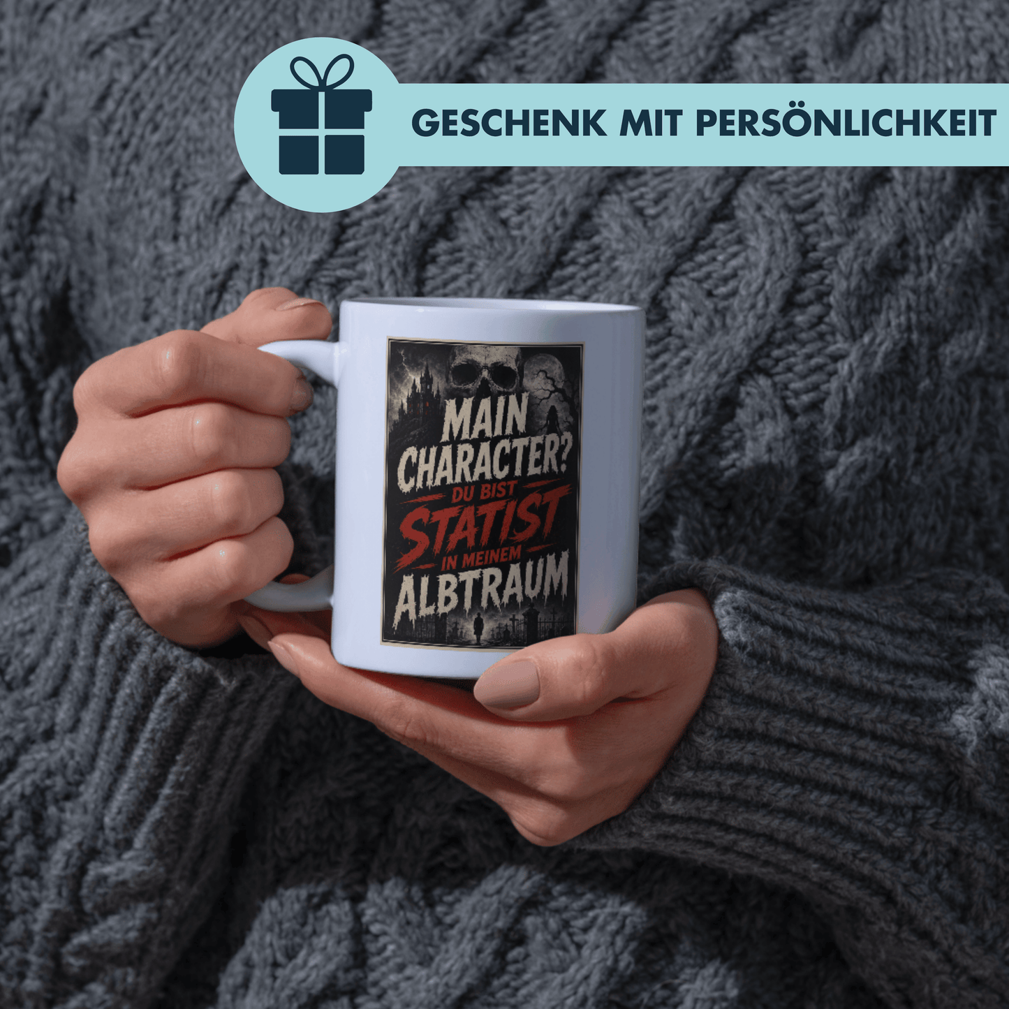Main Charakter? Du Bist Statist In Meinem Albtraum Kaffee Tasse