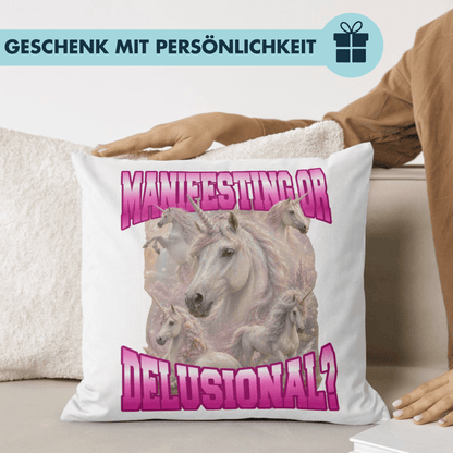 Manifesting Or Delusional? Einhorn Deko Kissen