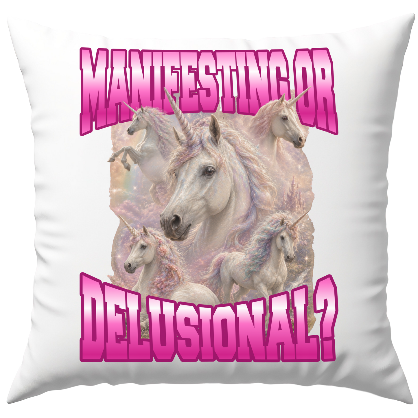 Manifesting Or Delusional? Einhorn Deko Kissen