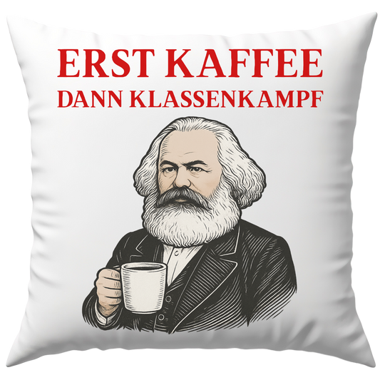 Erst Kaffee Dann Klassenkampf Karl Marx Deko Kissen
