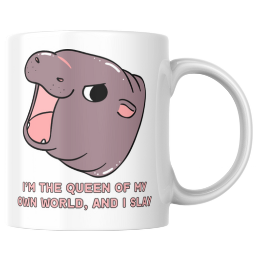 I'm The Queen Of My Own World And I Slay Hippo Kaffee Tasse