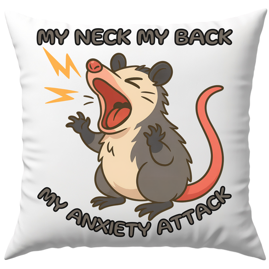 My Neck My Back My Anxiety Attack Opossum Meme Deko Kissen