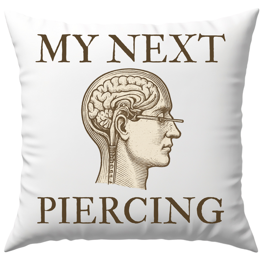 My Next Piercing Lobotomy Meme Deko Kissen