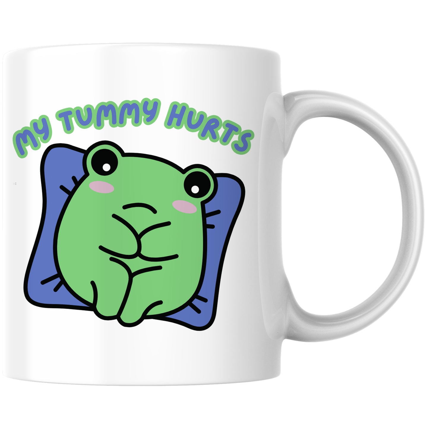 My Tummy Hurts Frosch Kaffee Tasse