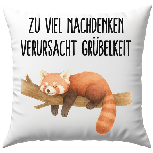 Zu Viel Nachdenken Verursacht Grübelkeit Wortspiel Roter Panda Deko Kissen