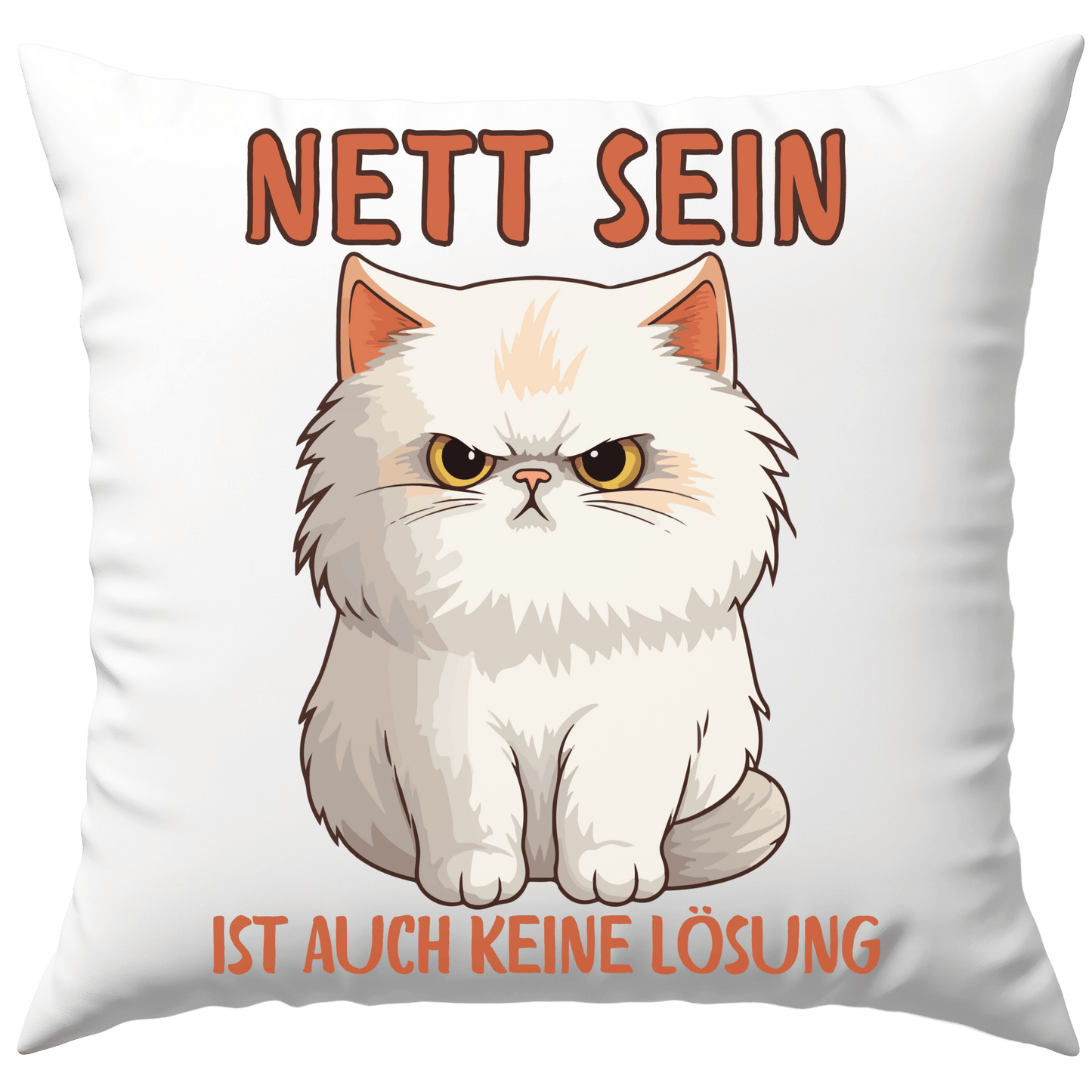 Nett Sein Ist Auch Keine Lösung Katze Fies Deko Kissen