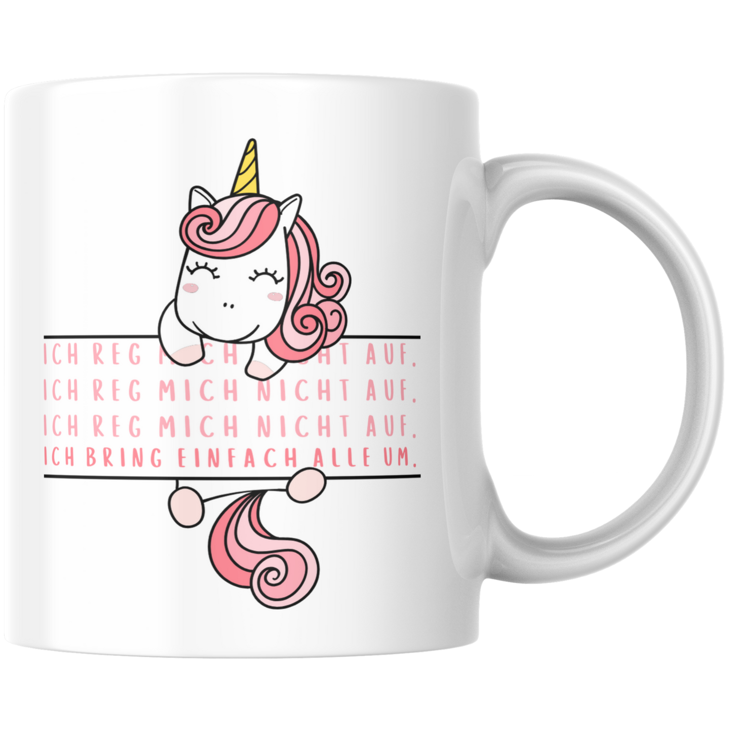 Ich Reg Mich Nicht Auf Ich Bring Einfach Alle Um Einhorn Menschenhass Kaffee Tasse