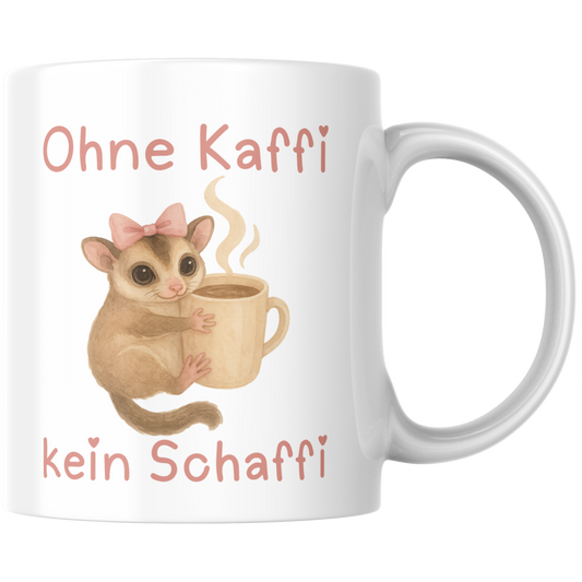 Ohne Kaffi Kein Schaffi Gleithörnchen Kaffee Tasse