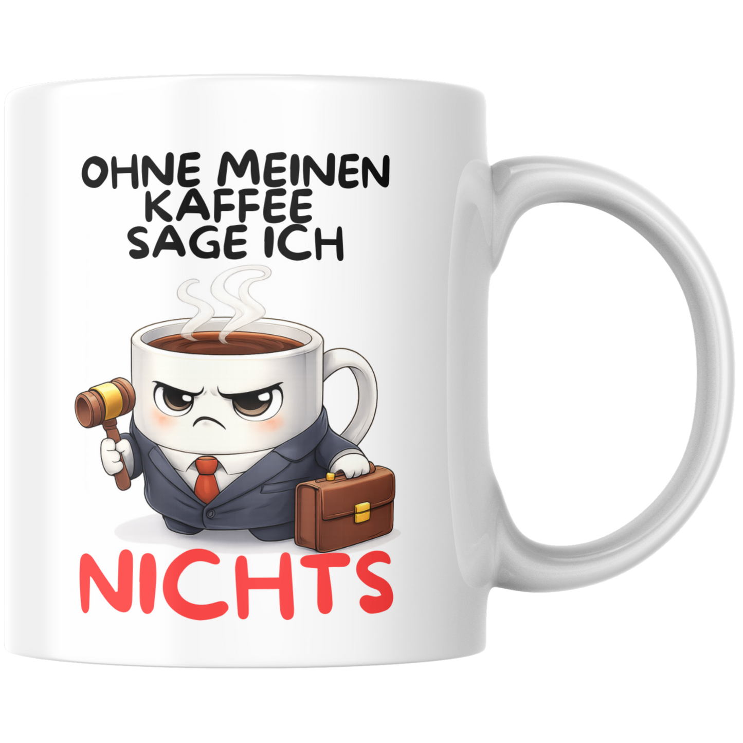 Ohne Meinen Kaffee Sage Ich Nichts Tasse