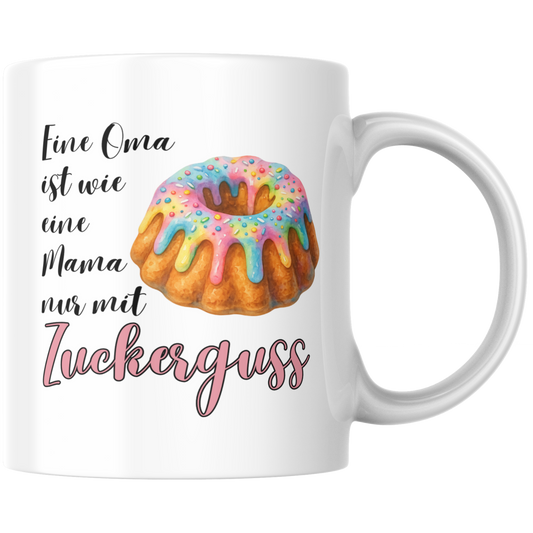 Eine Oma Ist Wie Eine Mama Nur Mit Zuckerguss Kaffee Tasse