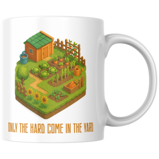 Only The Hard Come In The Yard Sprichwort Deutsch Kaffee Tasse