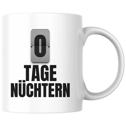 0 Tage Nüchtern Alkohol Selbstironie Kaffee Tasse