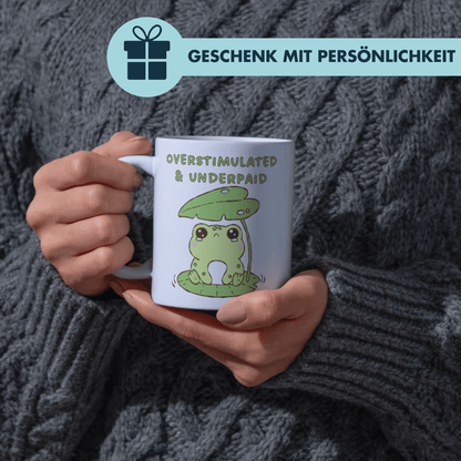 Overstimulated And Underpaid Frosch Kaffee Tasse