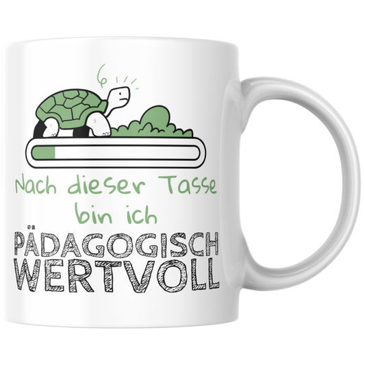 Nach Dieser Tasse Bin Ich Pädagogisch Wertvoll Kaffee Tasse
