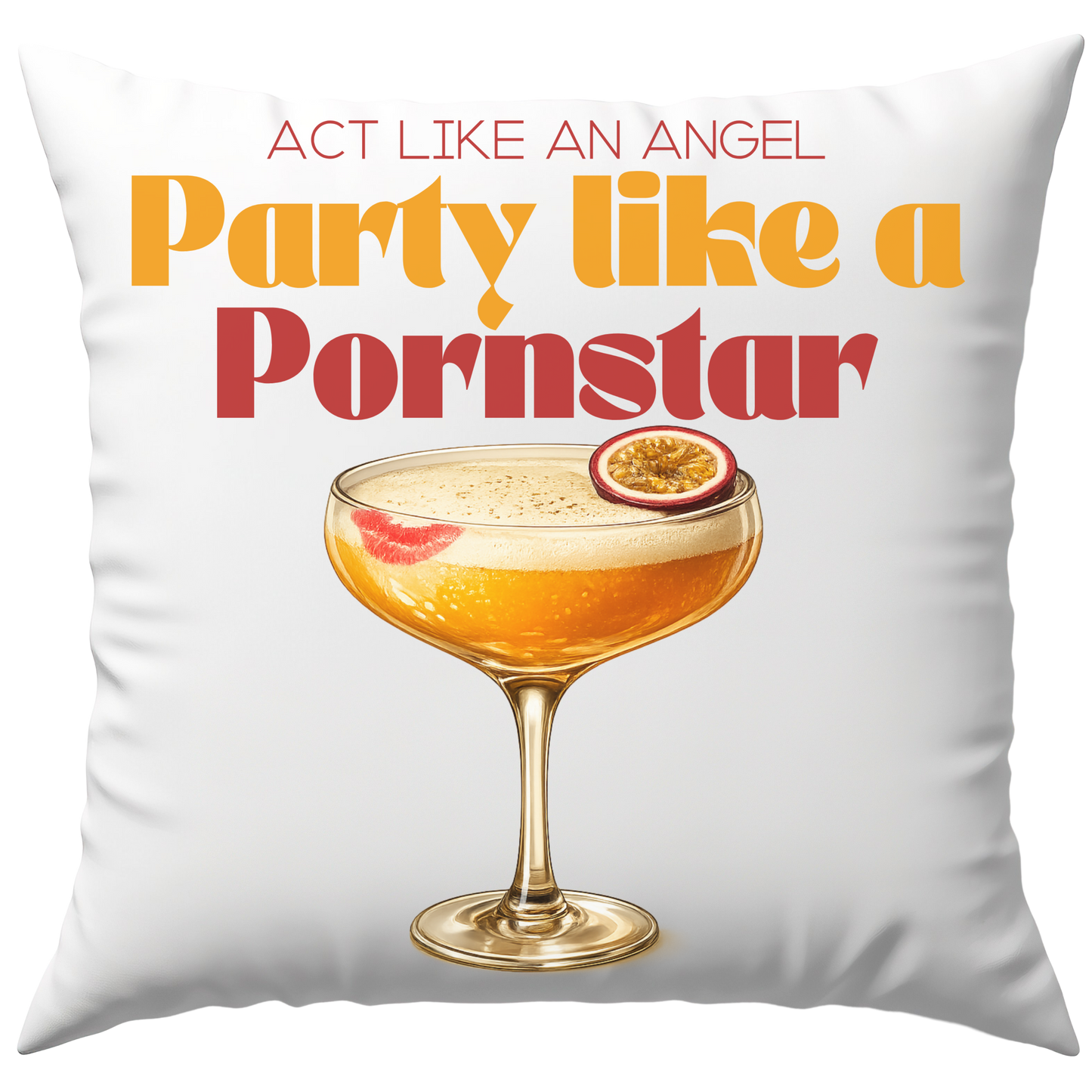 Party Like A Pornstar Martini Cocktail Deko Kissen