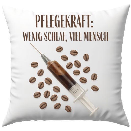 Pflegekraft: Wenig Schlaf, Viel Mensch Spritze Pflege Kaffee Deko Kissen