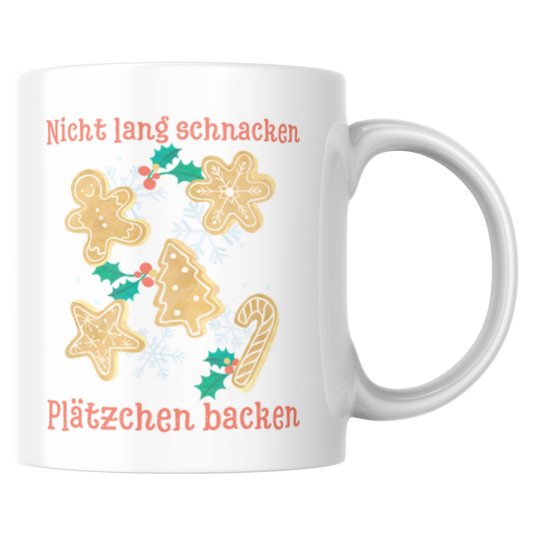 Nicht Lang Schnacken Plätzchen Backen Weihnachten Kaffee Tasse