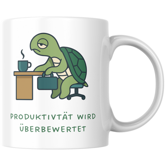 Produktivität Wird Überbewertet Schildkröte Kaffee Tasse