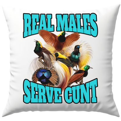 Real Males Serve Cunt Paradiesvogel Deko Kissen