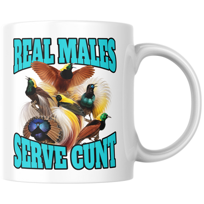 Real Males Serve Cunt Paradiesvogel Kaffee Tasse
