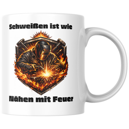 Schweißen Ist Wie Nähen Mit Feuer Schweißer Kaffee Tasse