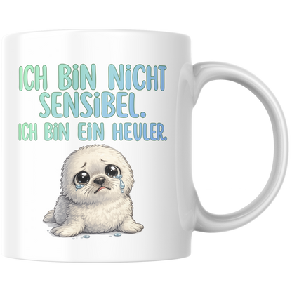 Ich Bin Nicht Sensibel Ich Bin ein Heuler Robbe Kaffee Tasse